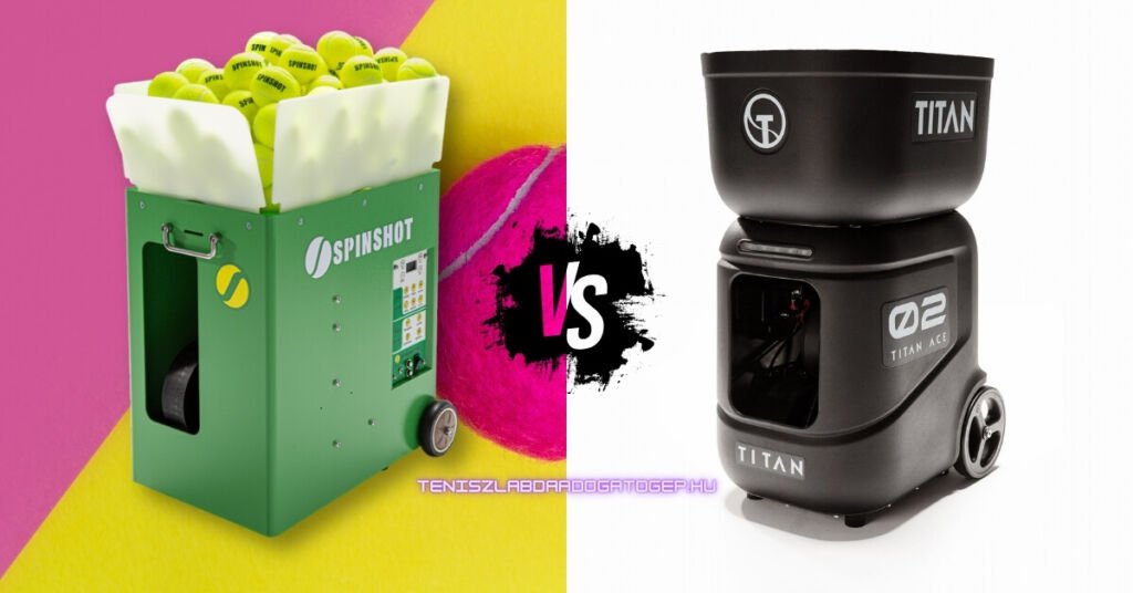 Spinshot Plus 2 vs. Titan Ace teniszlabda adogatógép összehasonlító teszt